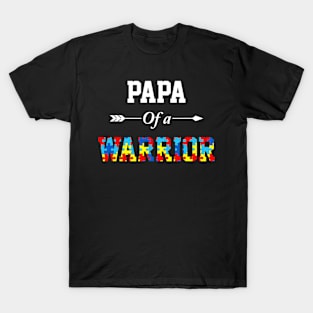 Papa Of A Warrior Autism Awareness Family Support T-Shirt